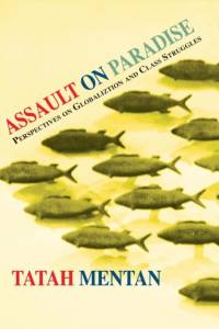 Assault on Paradise. Perspectives on Globalization and Class Struggles av Tatah Mentan