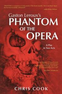 Gaston Leroux's PHANTOM OF THE OPERA av Chris Cook