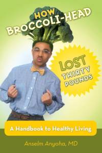 How Broccoli-Head Lost Thirty Pounds av Anselm
