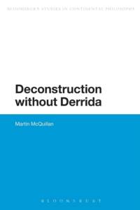 Deconstruction without Derrida av Martin (Professor and Dean McQuillan