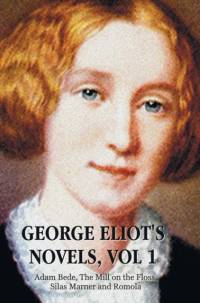 George Eliot's Novels, Volume 1 (complete and unabridged) av George Eliot