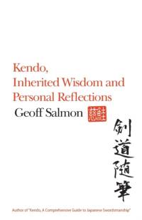Kendo, Inherited Wisdom and Personal Reflections av Geoff Salmon