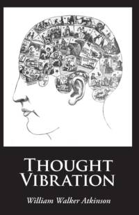 Thought Vibration av William Walker Atkinson