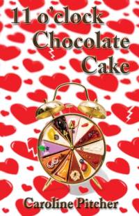 11 O'clock Chocolate Cake av Caroline Pitcher