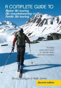 complete guide to Alpine Ski touring Ski mountaineering and Nordic Ski touring av Henry
