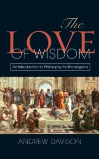 The Love of Wisdom av Andrew Davison