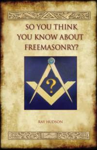 So You Think You Know About Freemasonry? (Aziloth Books) av Ray Hudson