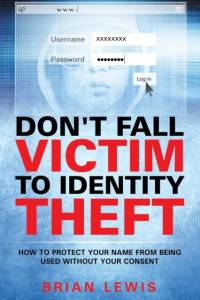 Don't Fall Victim to Identity Theft av Brian Lewis