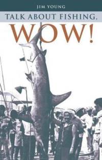 Talk about Fishing, Wow! av Jim Young