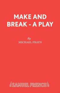 Make and Break av Michael Frayn