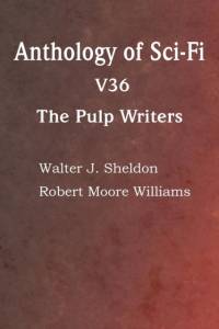 Anthology of Sci-Fi V36, the Pulp Writers av Fellow of Trinity Hall John Pollard
