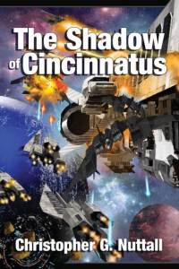 Shadow of Cincinnatus av Christopher G Nuttall