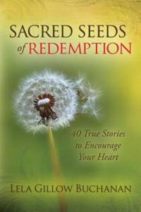 Sacred Seeds of Redemption av Lela Gillow Buchanan
