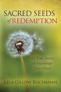 Sacred Seeds of Redemption av Lela Gillow Buchanan