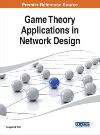 Game Theory Applications in Network Design av Sungwook Kim