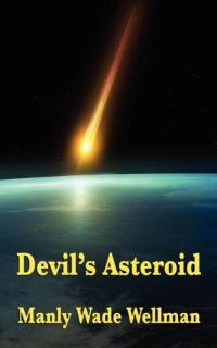 Devil's Asteroid av Manly Wade Wellman