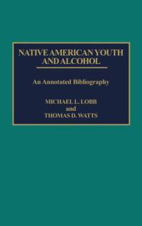 Native American Youth and Alcohol av Michael Lobb