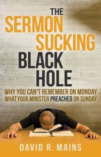 The Sermon Sucking Black Hole av David R. Mains
