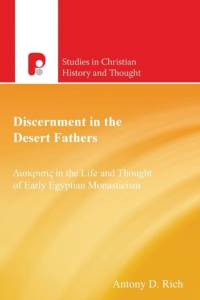 Discernment in the Desert Fathers av Antony Rich