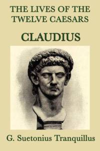 Lives of the Twelve Caesars -Claudius- av G Suetonius Tranquillus