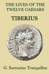 Lives of the Twelve Caesars -Tiberius- av G Suetonius Tranquillus