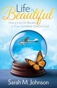 Life is Beautiful av Sarah M. Johnson