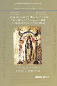 Jacob of Sarug's Homily on the Creation of Adam and the Resurrection of the Dead av Edward G Mathews Jr