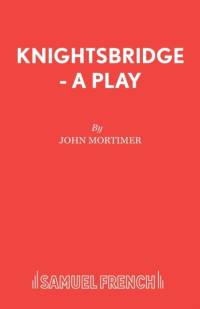 Knightsbridge av Sir John Mortimer