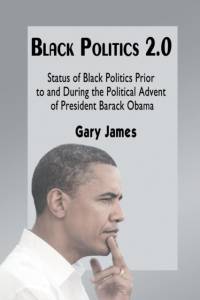 Black Politics 2.0 av Gary James