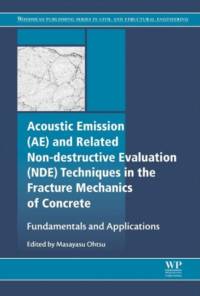 Acoustic Emission and Related Non-destructive Evaluation Techniques in the Fracture Mechanics of Concrete av Masayasu (Kumamoto University