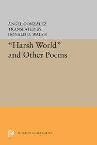 Harsh World and Other Poems av Angel Gonzalez