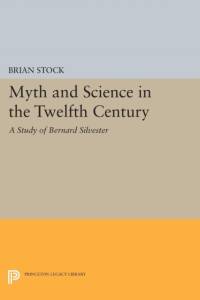 Myth and Science in the Twelfth Century av Brian Stock
