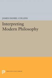 Interpreting Modern Philosophy av James Daniel Collins