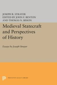 Medieval Statecraft and Perspectives of History av Joseph R. Strayer