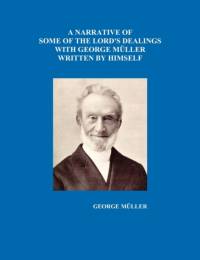 Narrative of Some of the Lord's Dealings with George Muller Written by Himself Vol. I-IV av George Mueller