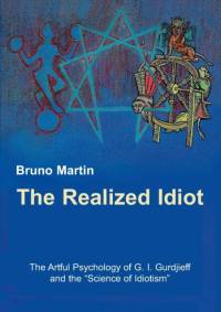 Realized Idiot av Bruno Martin