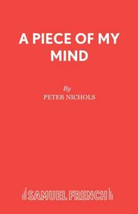 A Piece of My Mind av Peter Nichols