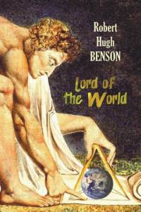 Lord of the World av Msgr Robert Hugh Benson