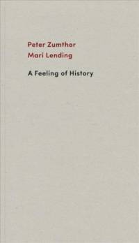 A Feeling of History av Peter Zumthor