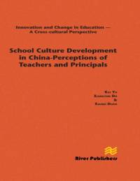 School Culture Development in China - Perceptions of Teachers and Principals av Kai Yu