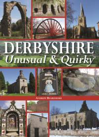 Derbyshire - Unusual & Quirky av Andrew Beardmore