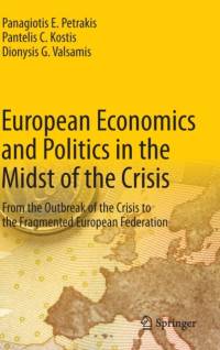 European Economics and Politics in the Midst of the Crisis av Panagiotis E. Petrakis