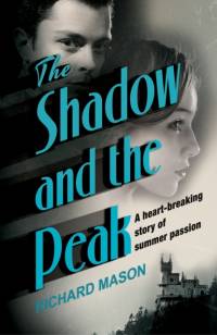 The Shadow and the Peak av Richard Mason