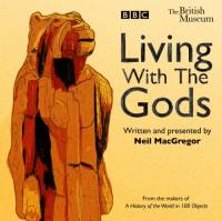 Living With The Gods av Neil MacGregor