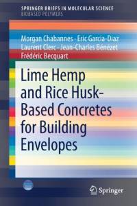 Lime Hemp and Rice Husk-Based Concretes for Building Envelopes av Morgan Chabannes