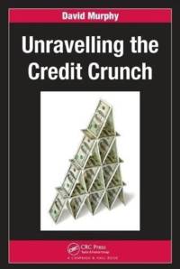 Unravelling the Credit Crunch av David (Rivast Consulting Murphy