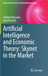 Artificial Intelligence and Economic Theory: Skynet in the Market av Tshilidzi Marwala