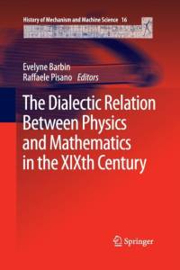 The Dialectic Relation Between Physics and Mathematics in the XIXth Century