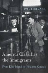 America Classifies the Immigrants av Joel Perlmann