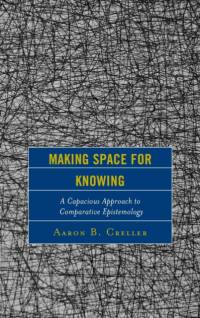Making Space for Knowing av Aaron B. Creller
